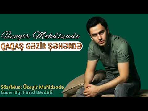 Üzeyir mehdizade qaqas gezir seherde