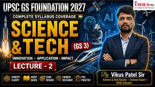 UPSC GS Foundation 2027 | Science & Technology (GS-3) | Lecture - 2 | By Vikus Patel Sir