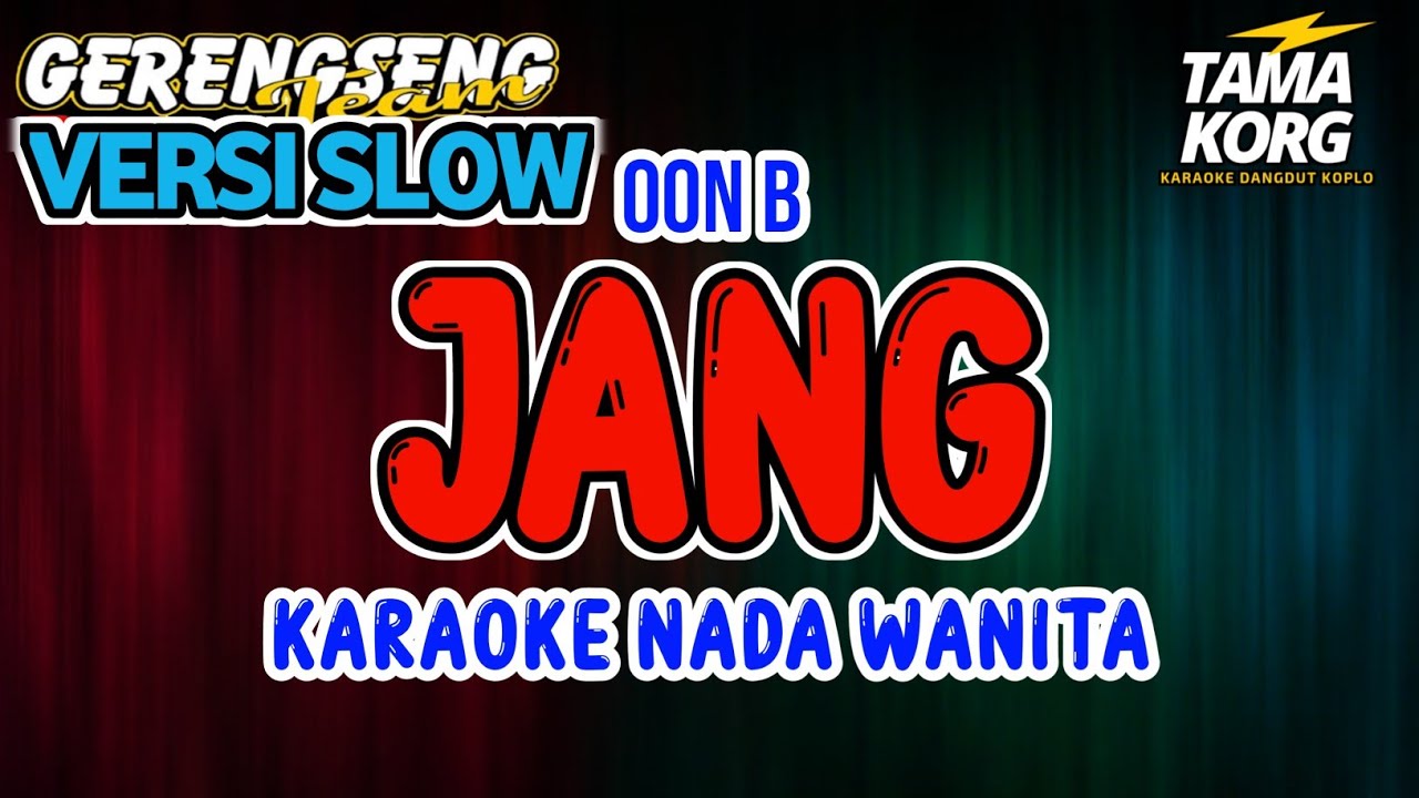 JANG KARAOKE!! Versi Slow | Nada Wanita