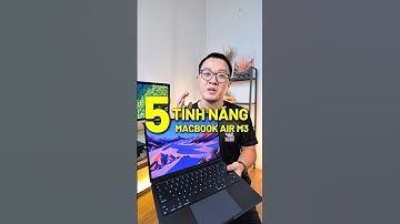 Dùng Macbook nhớ tận dụng 5 tính năng siêu tiện lợi này nhé ae