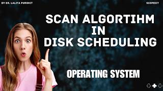 SCAN Algorithm In DISK SCHEDULING ALGORITHM | SCOPEIIT | #scopeiit