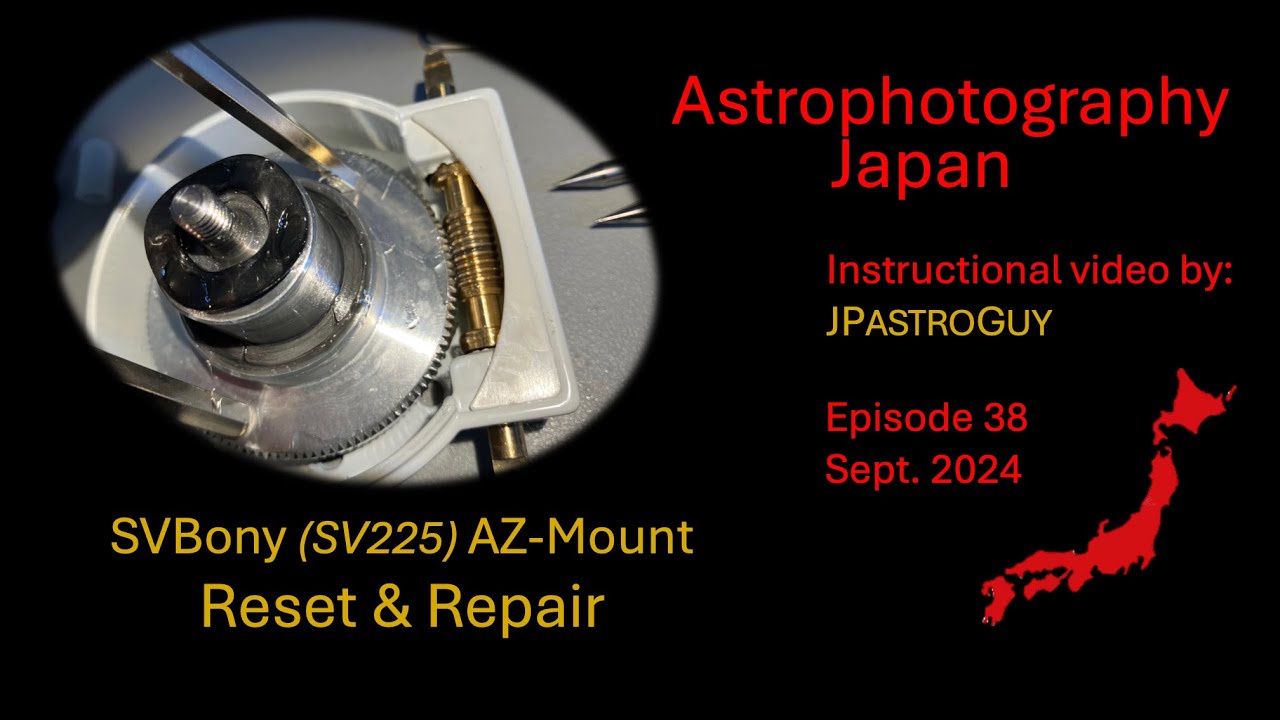 Astrophotography Japan / Reset & Repair of SV225 (Episode 38