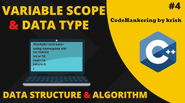 #4 Variable Scope and Data Type in C++ | C++ Tutorial | CodeHankering by Krish