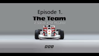 The Team - A Season with McLaren. Episode 1 - A Man For All Seasons