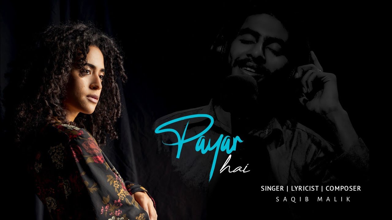 Payar Hai | Saqib Malik | New song | S.M studio presents 