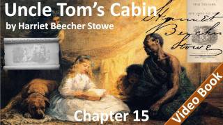 Chapter 15 - Uncle Tom's Cabin - Of Tom's New Master, And Various Other Matters screenshot 3