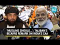 Talibans bizarre statement on indias caa like hindus muslims also  watch