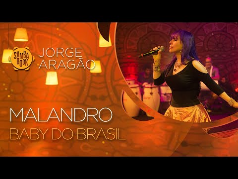 Malandro - Baby do Brasil (Sambabook Jorge Aragão)