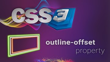CSS for beginners 73:  outline-offset property | SPACE BETWEEN OUTLINE AND BORDER
