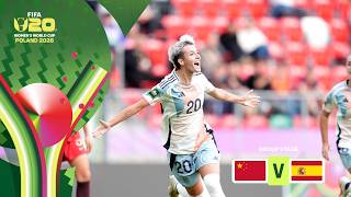 China PR vs Spain | FIFA U-20 Women's World Cup 2026™