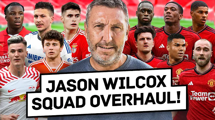 Jason Wilcox's Manchester United Squad Overhaul - DayDayNews