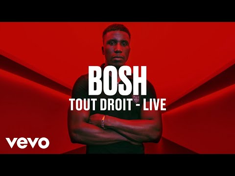 Bosh - Tout Droit (Live) | Vevo DSCVR