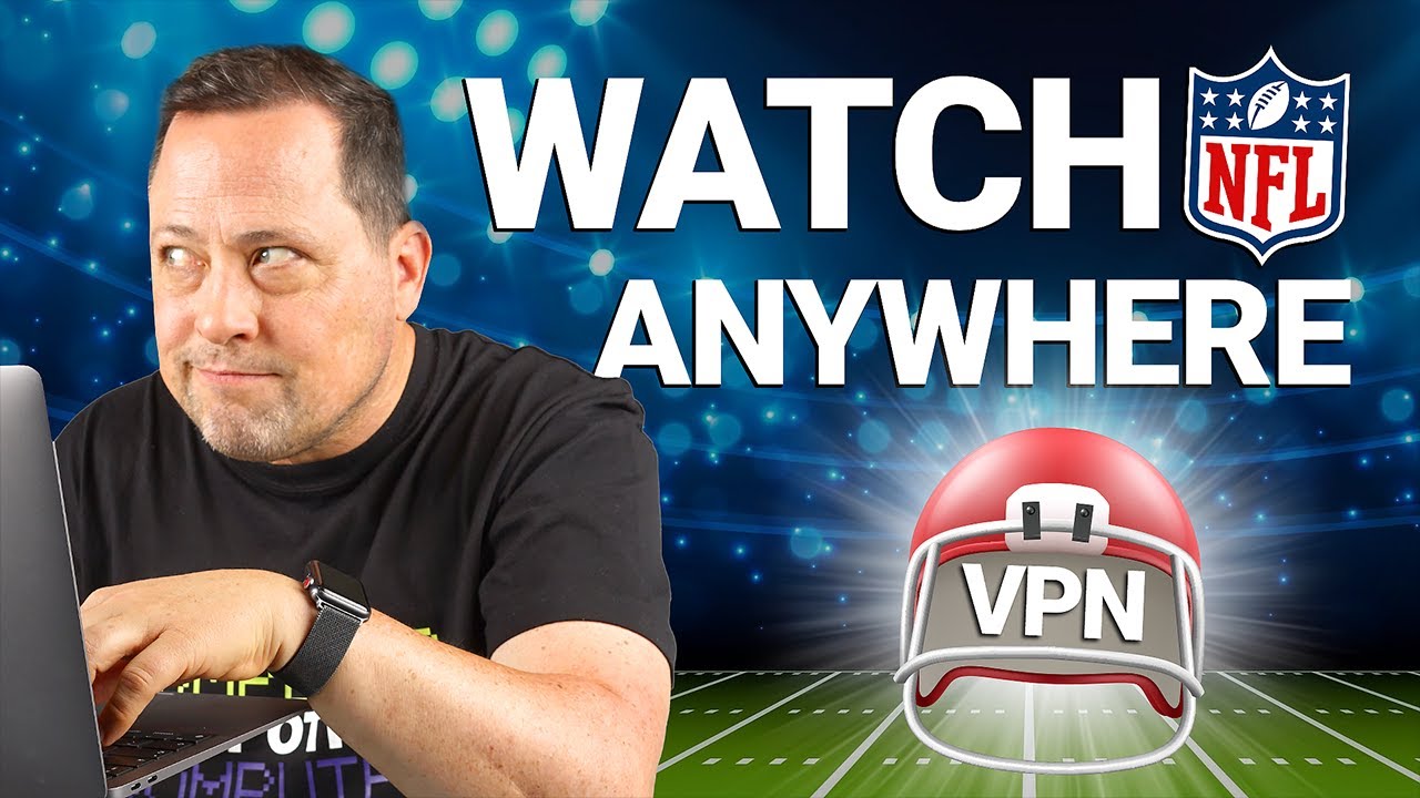How to watch all NFL Games from anywhere?