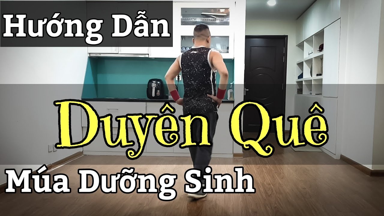 Hướng Dẫn DUYÊN QUÊ – MÚA DƯỠNG SINH (BÀI KHỚP NHẠC BẤM▶️)