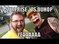 Hey grim surprise its duhop  yeaaaaaaaa