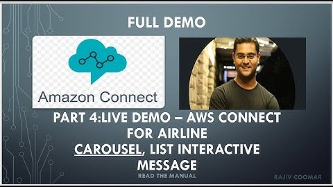 Part 4:Live Demo – AWS Connect For Airline. Carousel, LIST interactive message/ Rich Message/UI