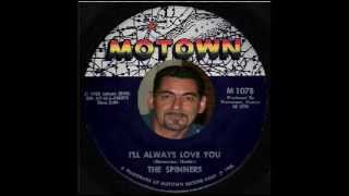 The Spinners - I'll Always Love You - Motown 1078