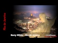 Barry White - Rio de Janeiro