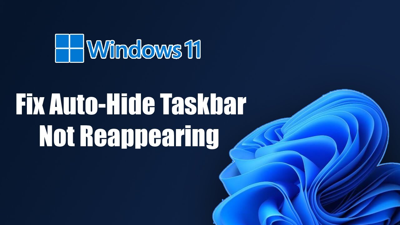 Fix Auto Hide Taskbar Not Reappearing In Windows 11 YouTube