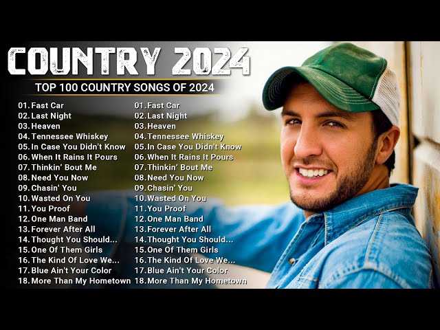 Country Music Playlist 2024 - Luke Combs, Chris Stapleton, Morgan Wallen, Kane Brown, Luke Bryan class=