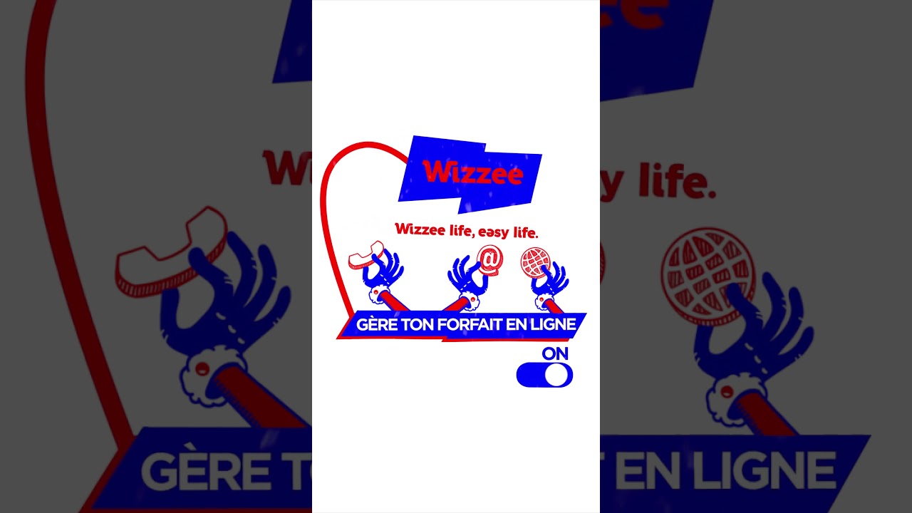 AVEC WIZZEE, GÈRE TON FORFAIT DEPUIS L'APPLICATION MOBILE WIZZEE