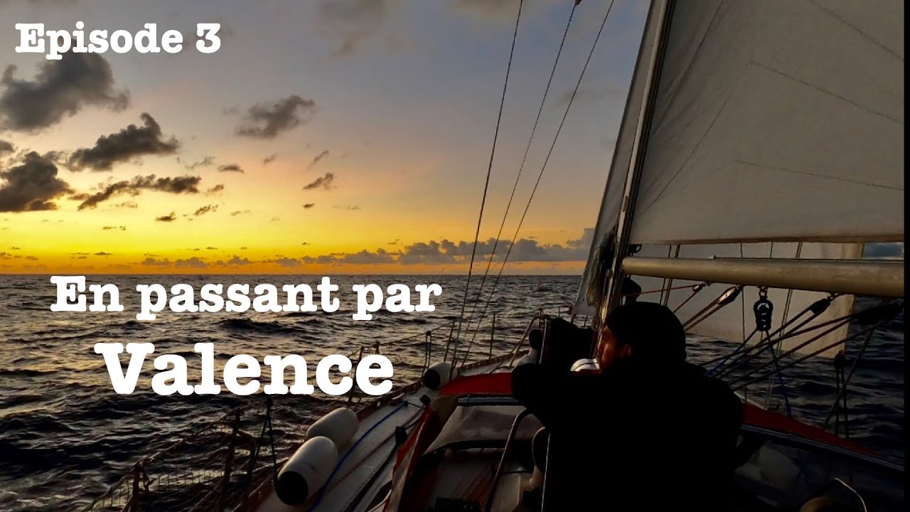 Ep 3 - En passant par Valence