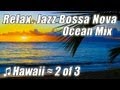 JAZZ INSTRUMENTAL 2 Music #1 Best BOSSA NOVA Smooth Soft Slow Cool Lounge Beach Playlist Study Songs