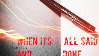 Don't Go - When Its All Said And Done (Original)