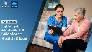 Webinar on Digitized prior authorization process using Salesforce Health Cloud