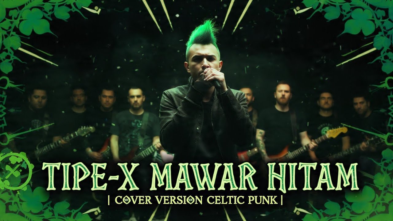 TIPE-X - MAWAR HITAM COVER CELTIC PUNK 🔥 CELTIC PUNK INDONESIA TERBARU ☘️