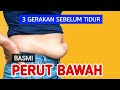 Download Lagu 3 gerakan MENGECILKAN PERUT BAWAH sebelum tidur
