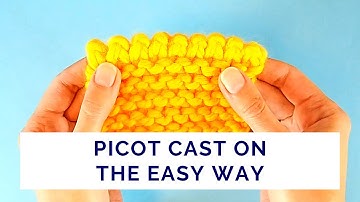 Easy Way to Make Picot Cast On - Quick Reference Video