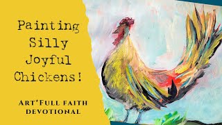 The joy of chickens episode! | Art*Full Faith Devotional