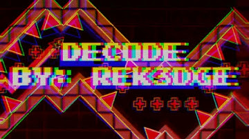 "DeCode" By Rek3dge (Demon) | iLordDarkGod | Geometry Dash 2.11