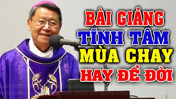 LÀM SAO ĐỂ THA THỨ | Bài giảng Tĩnh Tâm Mùa Chay Hay Để Đời Của ĐC Phêrô Nguyễn Văn Khảm