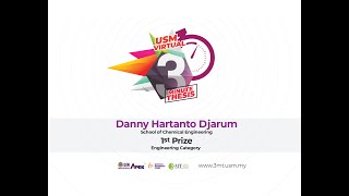 USM Virtual Three Minute Thesis (3MT) 2021 Winner: Engineering Category - Danny Hartanto Djarum