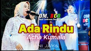 THERE IS A LONGING - ACHA KUMALA BCD Best Continuous Dangdut // Anijaya Audio