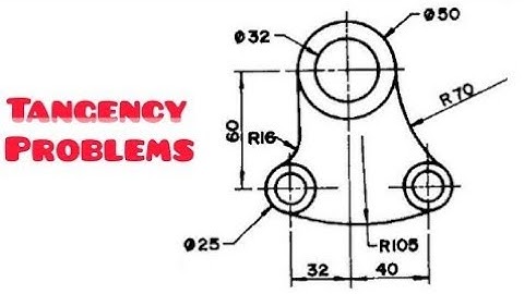 TANGENCY PROBLEMS IN / TECHNICAL DRAWING / ENGINEERING DRAWING