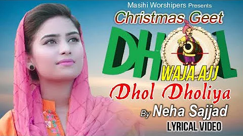 New Christmas Geet 2020 Lyrical Video Dhol Waja By Neha Sajjad | Masihi Worshipers