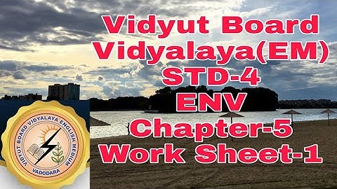 759.Std-4, ENV, Chapter-5, Worksheet-1, Vidyut Board Vidyalaya | BHAGYESH THAKKAR