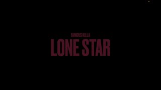 FAMOUS KILLA - LONE STAR (Full album)