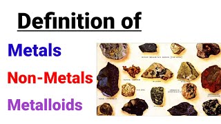 Definition of Metals , Non-metals and Metalloids || Different kinds of Matarials #metals