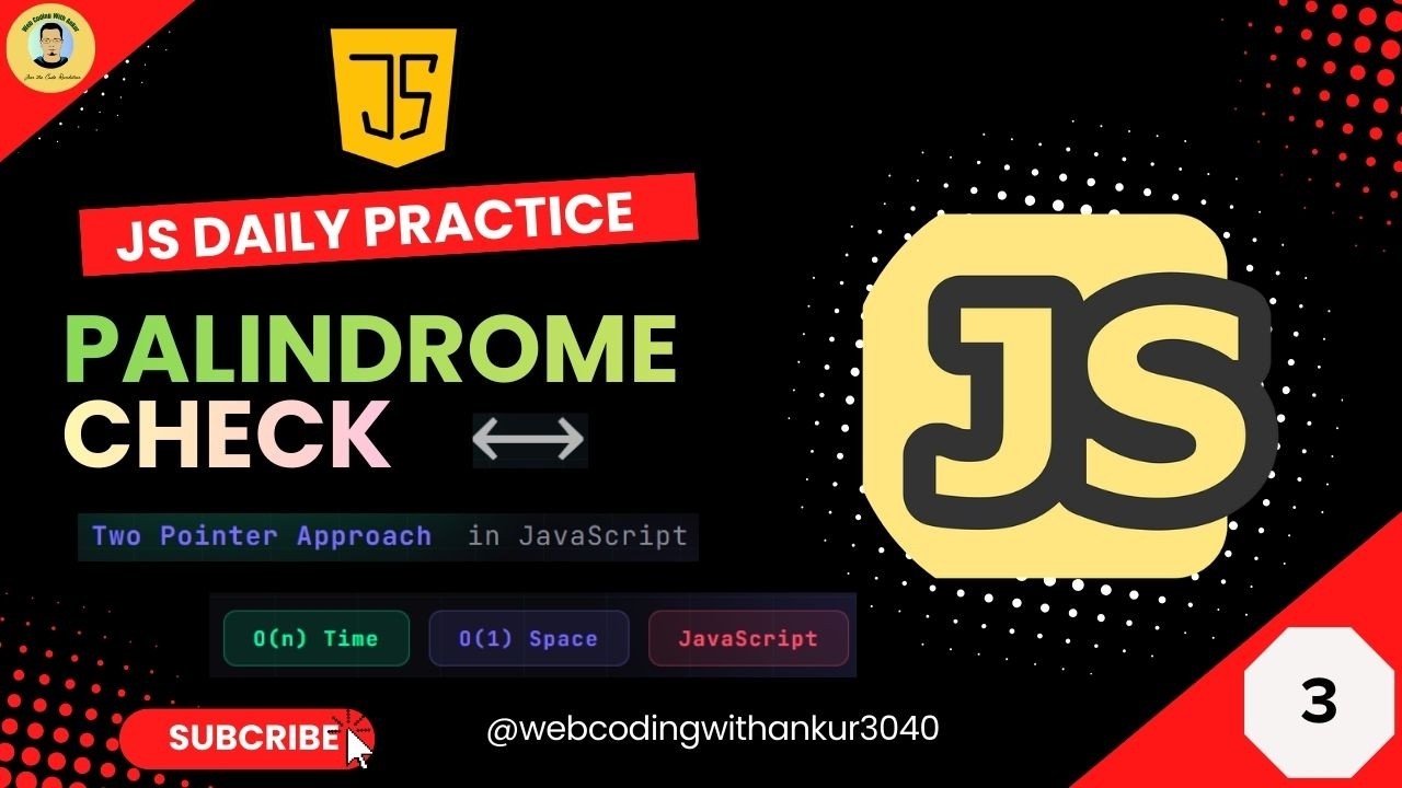 Check Palindrome in JavaScript #3 | Two Pointer Approach Explained ...