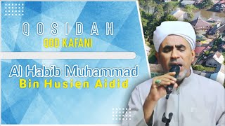 QOSIDAH QOD KAFANI | AL HABIB MUHAMMAD BIN HUSEIN AIDID