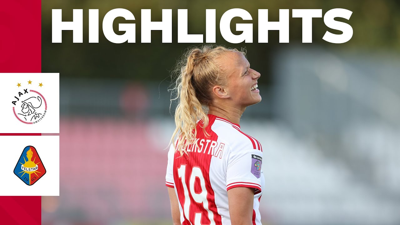 Highlights Ajax Vrouwen   Telstar Vrouwen  Azerion Vrouwen Eredivisie