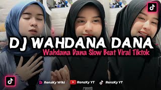 DJ WAHDANA DANA VIRAL‼️ DJ TIKTOK TERBARU 2023‼️