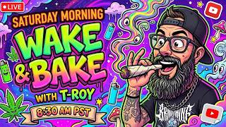 🤘😤🎶  Saturday Morning Wake & Bake 🎶😤🤘