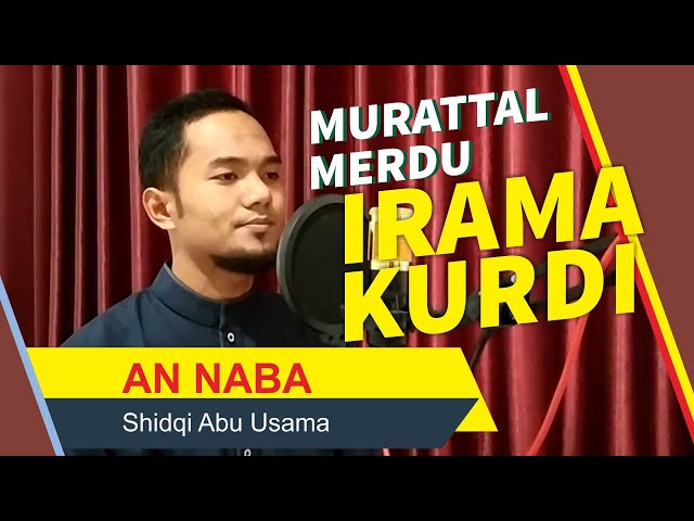 #murattal irama kurdi Surat An Naba MURATTAL MERDU | Shidqi class=