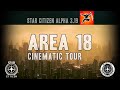 Star citizen area18 cinematic tour