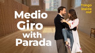 Medio Giro with Parada from the Backward Cross | Playing with Dynamics | Tango Intermediate